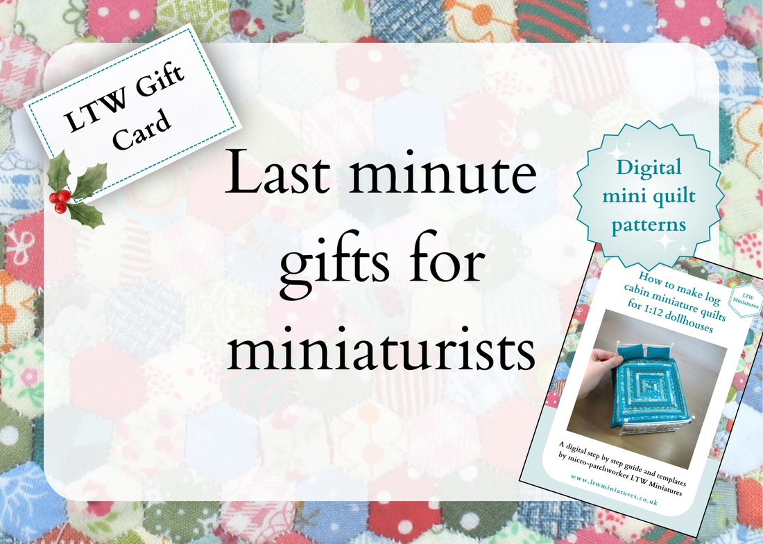 Last minute gift ideas for miniaturists