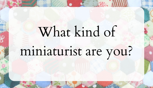 What kind of miniaturist are you?